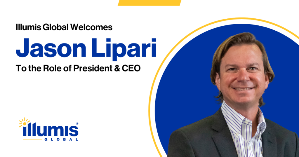 Jason Lipari as president and CEO of Illumis Global